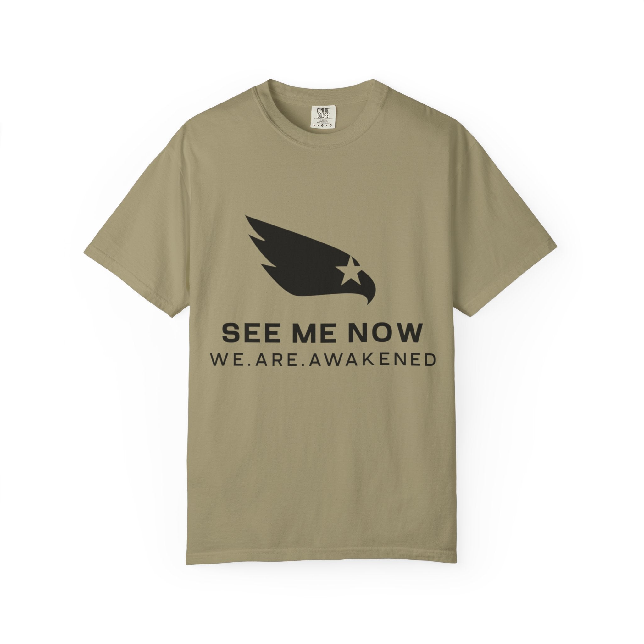 See Me Now T-Shirt — "We. Are. Awakened" Graphic Tee
