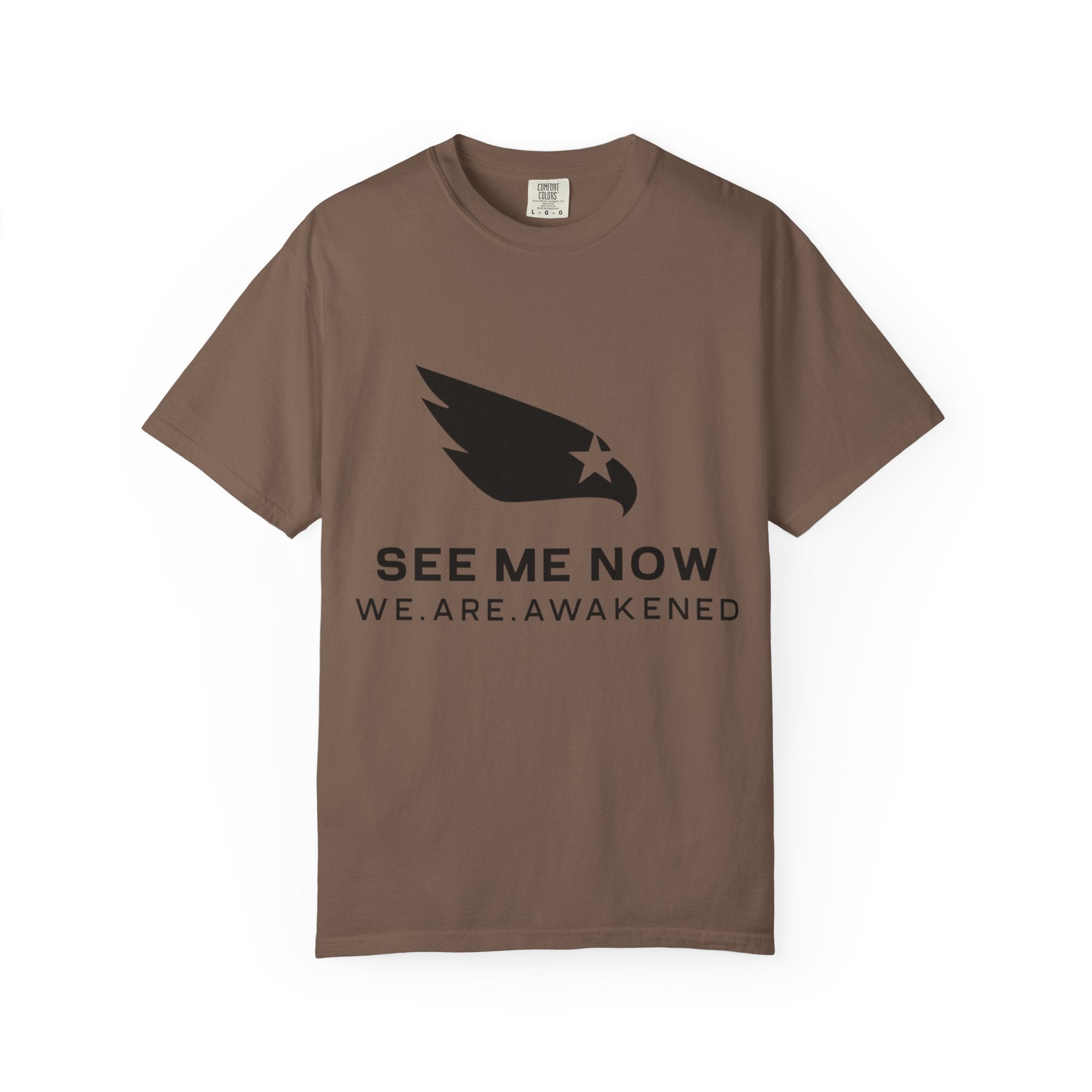 See Me Now T-Shirt — "We. Are. Awakened" Graphic Tee