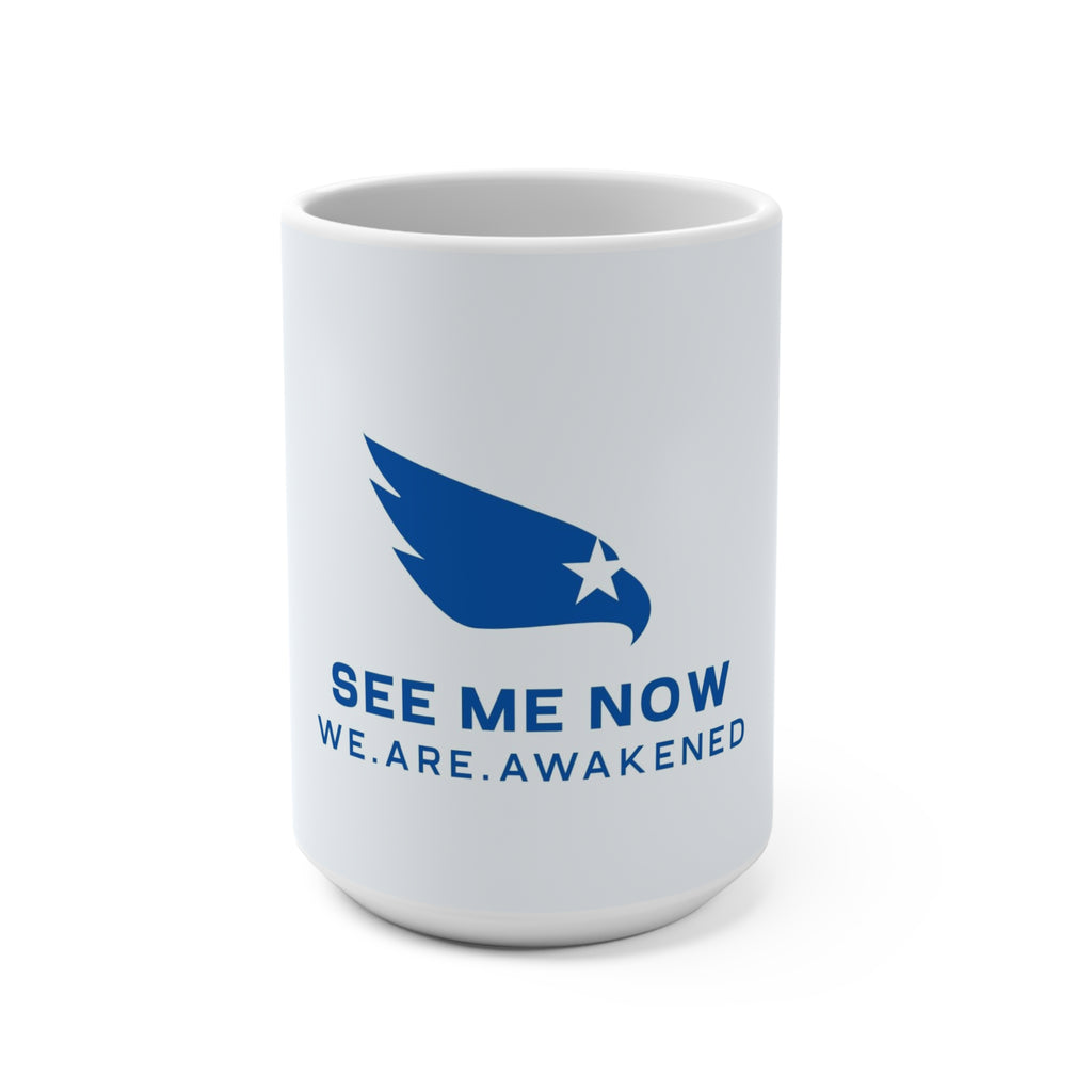 See Me Now 15oz Mug — We.Are.Awakened Eagle Logo Coffee Cup