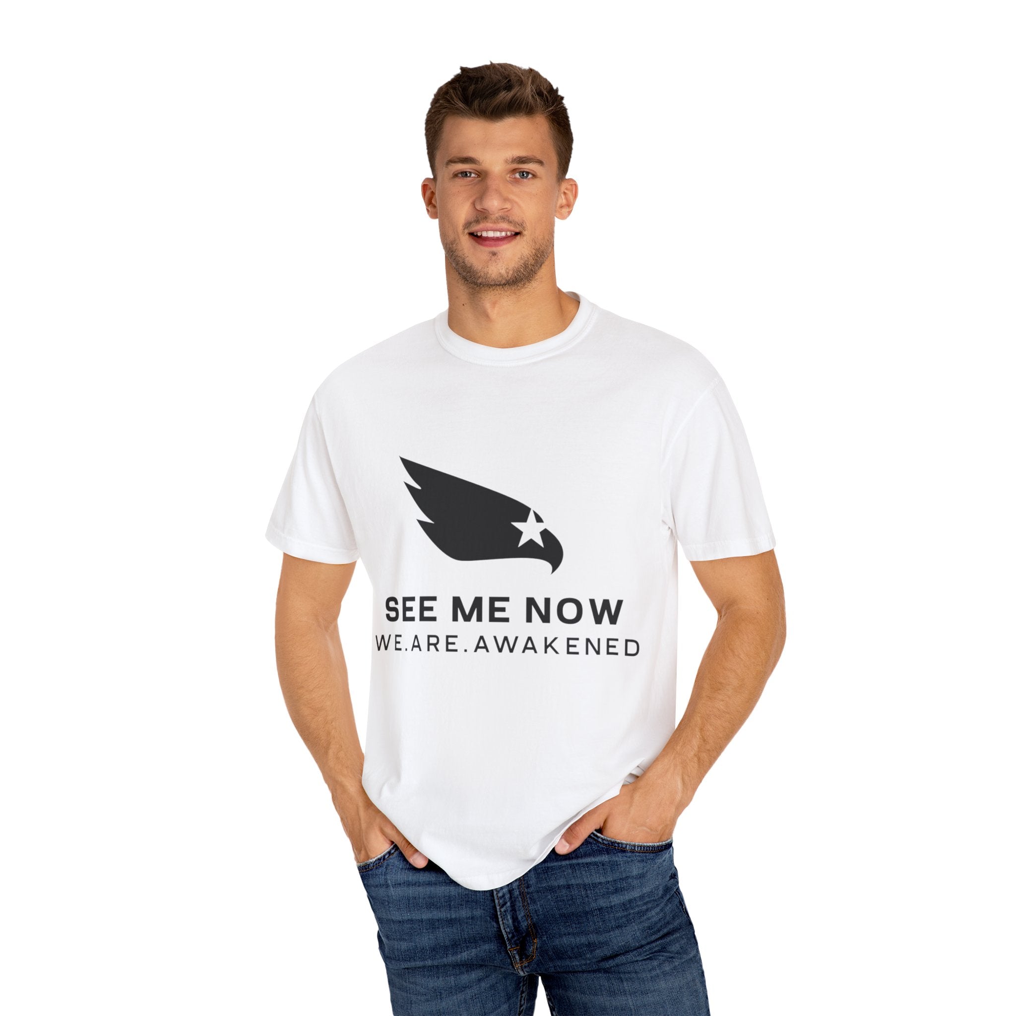 See Me Now T-Shirt — "We. Are. Awakened" Graphic Tee