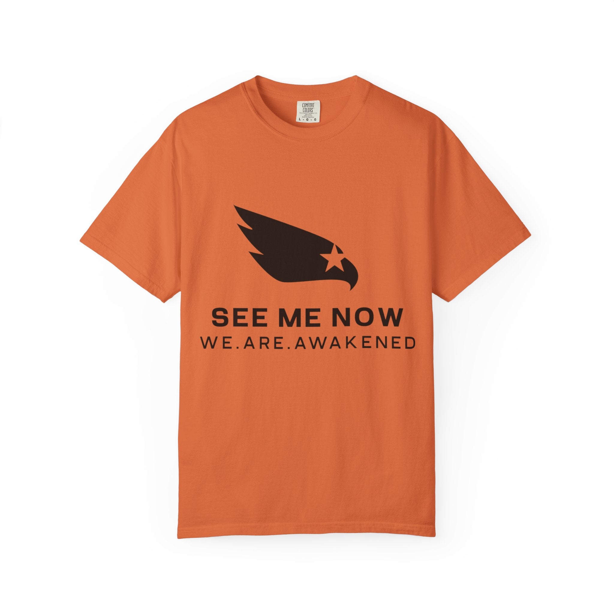 See Me Now T-Shirt — "We. Are. Awakened" Graphic Tee