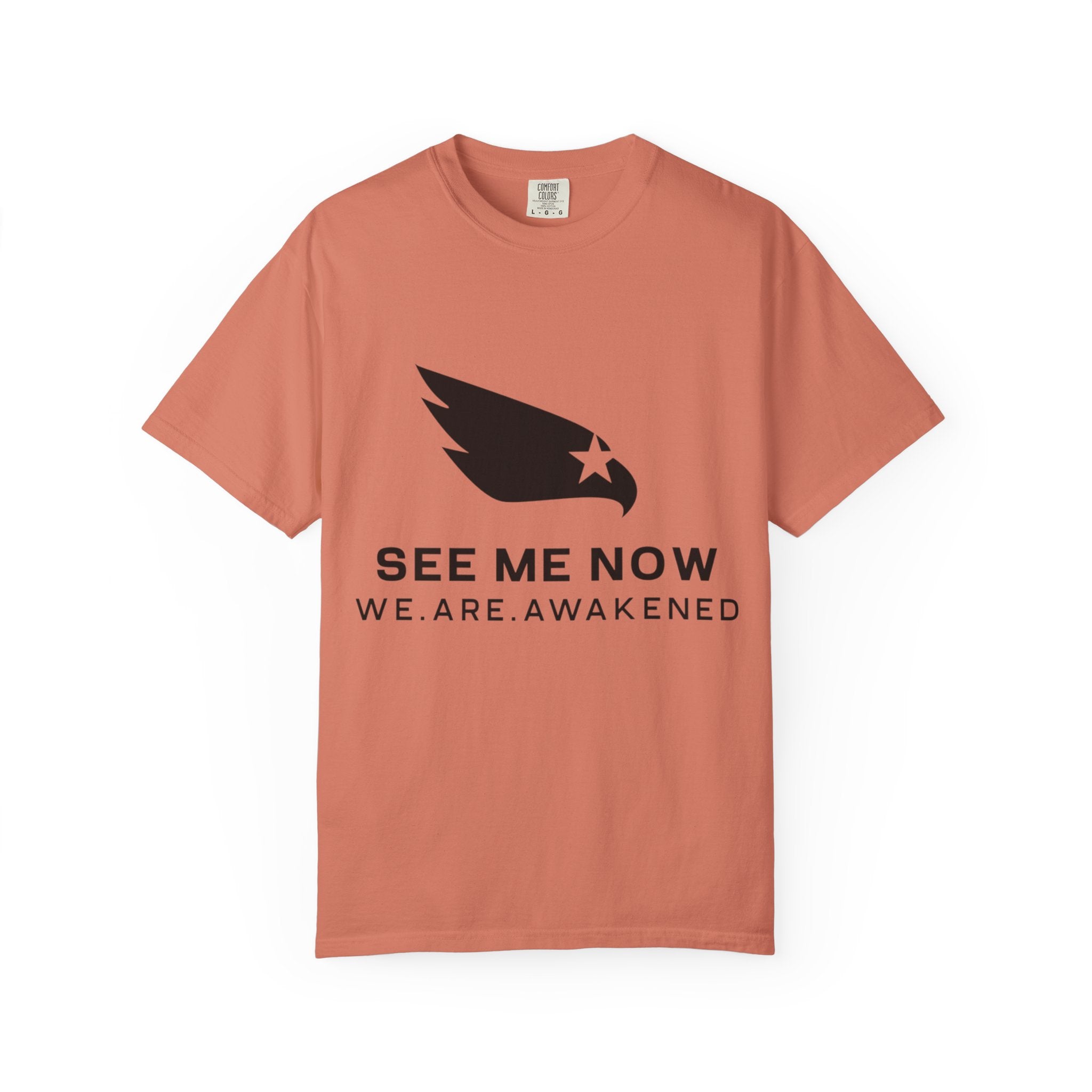 See Me Now T-Shirt — "We. Are. Awakened" Graphic Tee